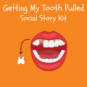 Getting My Tooth Pulled Social Story Kit