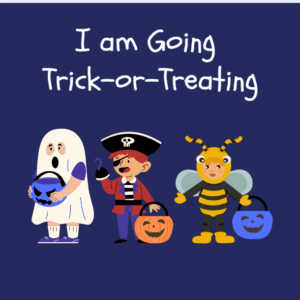 I am Going Trick-or-Treating