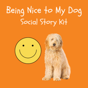 Being Nice to My Dog Social Story Kit