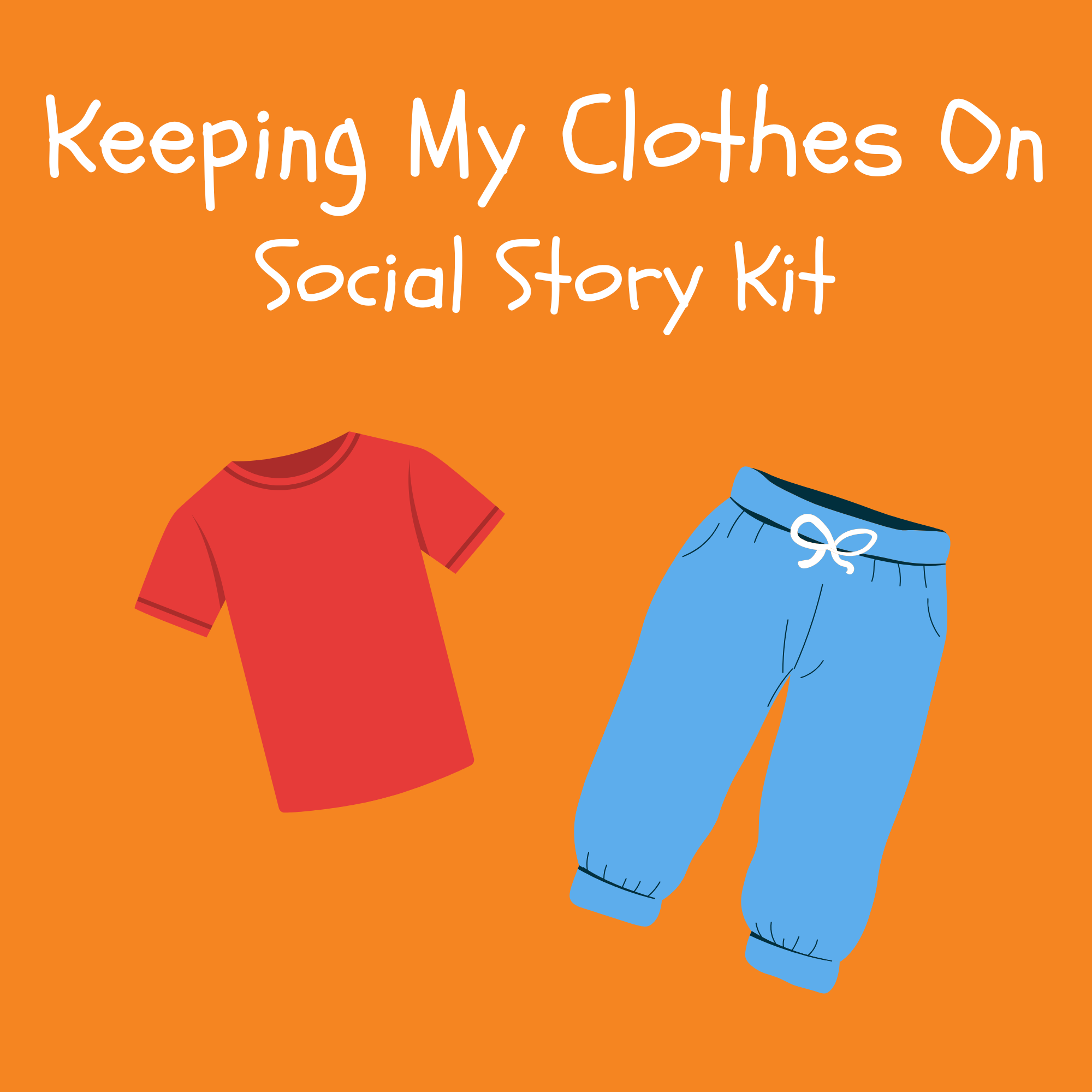Keeping My Clothes On Social Story Kit