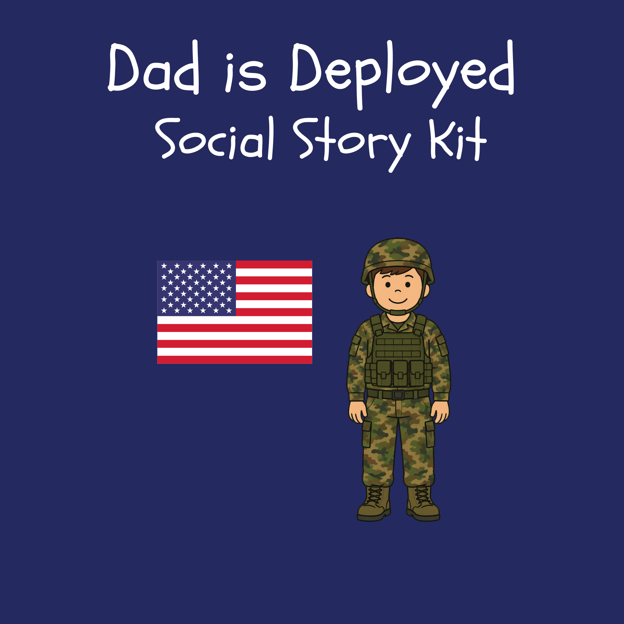 Dad is Deployed Social Story Kit