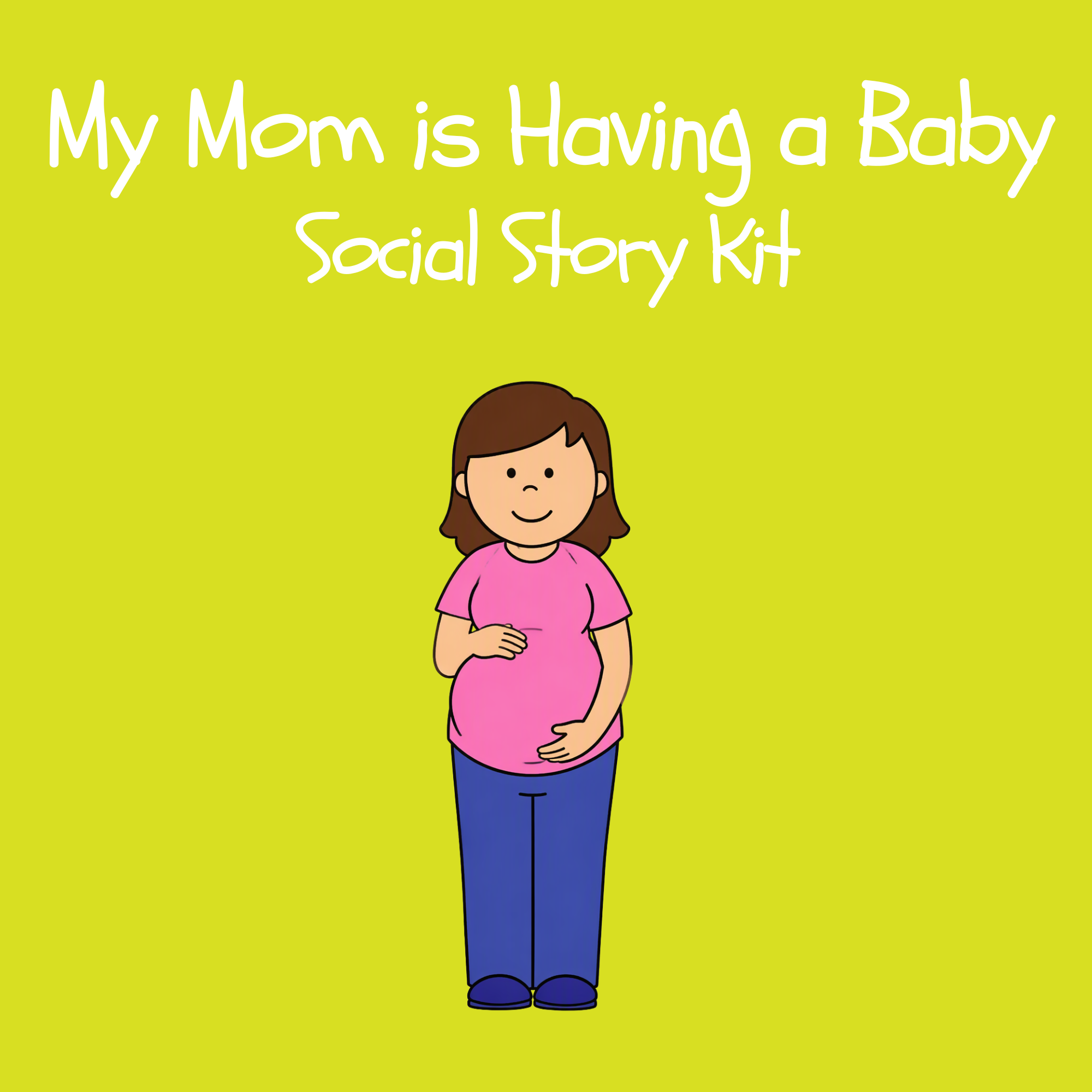 My Mom is Having a Baby Social Story Kit