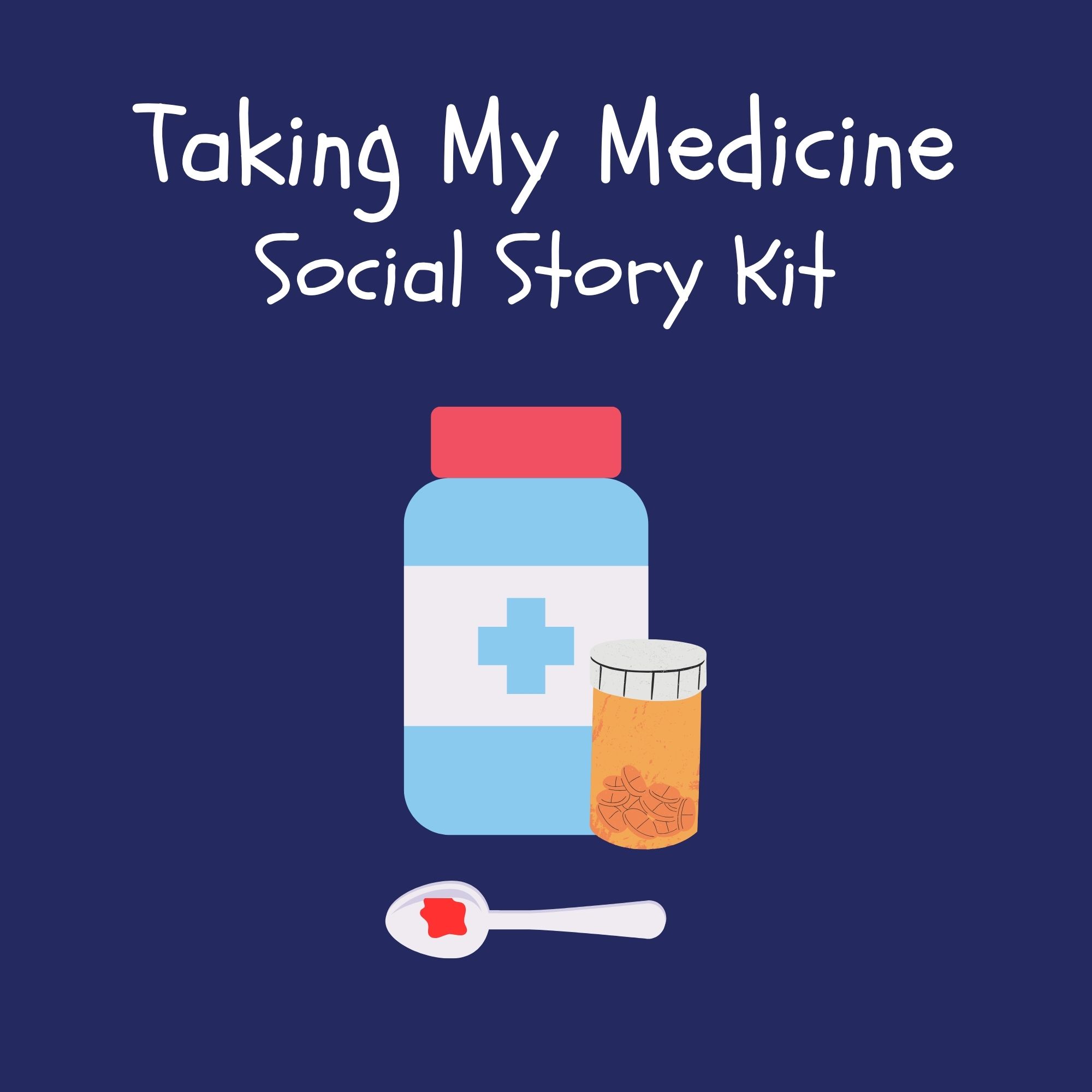 Taking My Medicine Social Story Kit