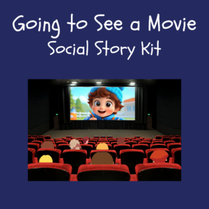 Going to See a Movie Social Story Kit
