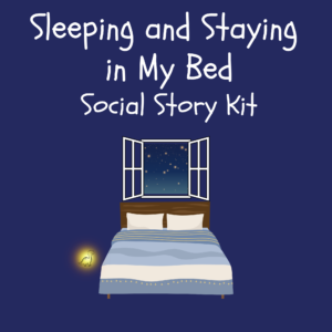 Sleeping and Staying in My Bed Social Story Kit