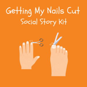 Getting My Nails Cut Social Story Kit