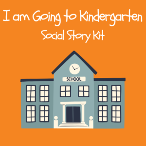 I am Going to Kindergarten Social Story Kit