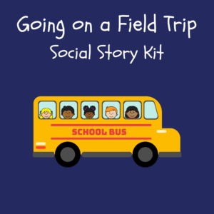 Going on a Field Trip Social Story Kit