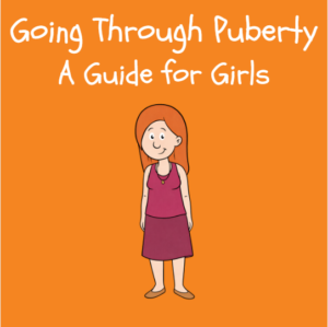 Going Through Puberty - A Guide for Girls