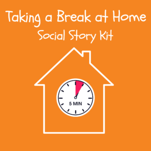 Taking a Break Social at Home Story Kit